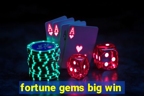 fortune gems big win